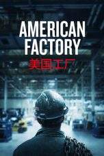Nonton Film American Factory (2019) Terbaru Subtitle Indonesia