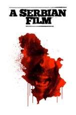 Nonton Film A Serbian Film (2010) Terbaru Subtitle Indonesia