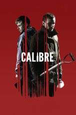 Nonton Film Calibre (2018) Terbaru Subtitle Indonesia