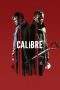 Nonton Film Calibre (2018) Terbaru Subtitle Indonesia