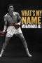Nonton Film What’s My Name: Muhammad Ali (2019) Terbaru Subtitle Indonesia