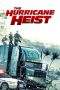 Nonton Film The Hurricane Heist (2018) Terbaru Subtitle Indonesia