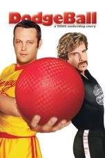 Nonton Film DodgeBall: A True Underdog Story (2004) Terbaru Subtitle Indonesia