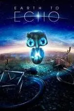 Nonton Film Earth to Echo (2014) Terbaru Subtitle Indonesia
