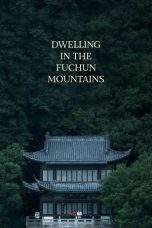 Nonton Film Dwelling in the Fuchun Mountains (2019) Terbaru Subtitle Indonesia