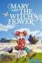 Nonton Film Mary and the Witchs Flower (2017) Terbaru Subtitle Indonesia