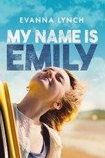Nonton Film My Name Is Emily (2015) Terbaru Subtitle Indonesia