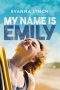 Nonton Film My Name Is Emily (2015) Terbaru Subtitle Indonesia