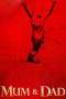 Nonton Film Mum & Dad (2008) Terbaru Subtitle Indonesia