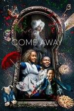 Nonton Film Come Away (2020) Terbaru Subtitle Indonesia