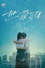 Nonton Film Wet Season (2019) Terbaru Subtitle Indonesia