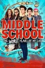 Nonton Film Middle School: The Worst Years of My Life (2016) Terbaru Subtitle Indonesia