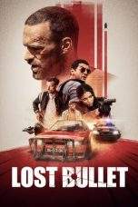 Nonton Film Lost Bullet (2020) Terbaru Subtitle Indonesia