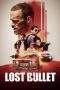 Nonton Film Lost Bullet (2020) Terbaru Subtitle Indonesia