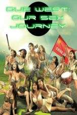 Nonton Film Due West: Our Sex Journey (2012) Terbaru Subtitle Indonesia