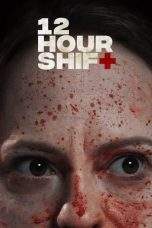 Nonton Film 12 Hour Shift (2020) Terbaru Subtitle Indonesia