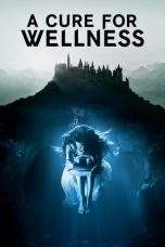 Nonton Film A Cure for Wellness (2016) Terbaru Subtitle Indonesia