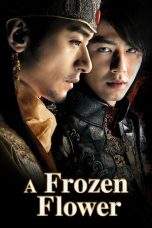 Nonton Film A Frozen Flower (2008) Terbaru Subtitle Indonesia