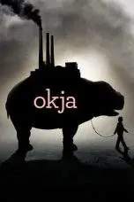 Nonton Film Okja (2017) Terbaru Subtitle Indonesia