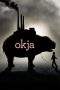 Nonton Film Okja (2017) Terbaru Subtitle Indonesia