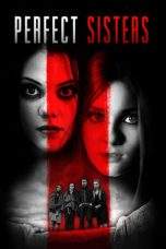 Nonton Film Perfect Sisters (2014) Terbaru Subtitle Indonesia