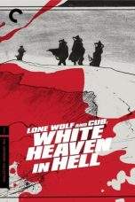 Nonton Film Lone Wolf and Cub: White Heaven in Hell (1974) Terbaru Subtitle Indonesia