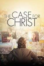 Nonton Film The Case for Christ (2017) Terbaru Subtitle Indonesia