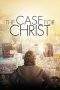 Nonton Film The Case for Christ (2017) Terbaru Subtitle Indonesia