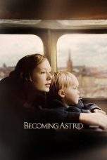 Nonton Film Becoming Astrid (2018) Terbaru Subtitle Indonesia