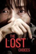 Nonton Film The Lost Choices (2015) Terbaru Subtitle Indonesia