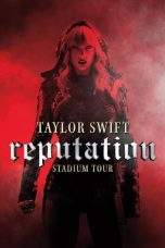 Nonton Film Taylor Swift: Reputation Stadium Tour (2018) Terbaru Subtitle Indonesia