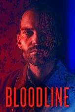 Nonton Film Bloodline (2018) Terbaru Subtitle Indonesia
