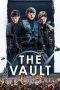 Nonton Film The Vault (2021) Terbaru Subtitle Indonesia