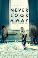 Nonton Film Never Look Away (2018) Terbaru Subtitle Indonesia