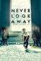 Nonton Film Never Look Away (2018) Terbaru Subtitle Indonesia