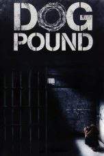 Nonton Film Dog Pound (2010) Terbaru Subtitle Indonesia