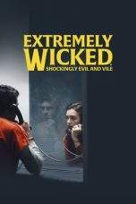 Nonton Film Extremely Wicked, Shockingly Evil and Vile (2019) Terbaru Subtitle Indonesia