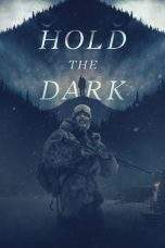 Nonton Film Hold the Dark (2018) Terbaru Subtitle Indonesia