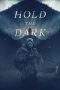 Nonton Film Hold the Dark (2018) Terbaru Subtitle Indonesia