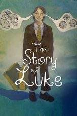 Nonton Film The Story of Luke (2012) Terbaru Subtitle Indonesia