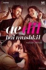 Nonton Film Ae Dil Hai Mushkil (2016) Terbaru Subtitle Indonesia