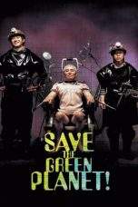 Nonton Film Save the Green Planet! (2003) Terbaru Subtitle Indonesia