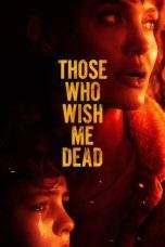 Nonton Film Those Who Wish Me Dead (2021) Terbaru Subtitle Indonesia