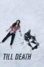 Nonton Film Till Death (2021) Terbaru Subtitle Indonesia