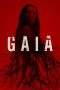 Nonton Film Gaia (2021) Terbaru Subtitle Indonesia