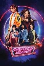 Nonton Film Gunpowder Milkshake (2021) Terbaru Subtitle Indonesia