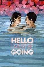 Nonton Film Hello I Must Be Going (2012) Terbaru Subtitle Indonesia