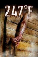 Nonton Film 247°F (2011) Terbaru Subtitle Indonesia