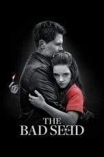 Nonton Film The Bad Seed (2018) Terbaru Subtitle Indonesia
