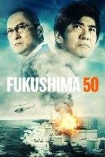 Nonton Film Fukushima 50 (2020) Terbaru Subtitle Indonesia